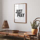 Monochrome Just Pray Islamic Wall Art Print Typography