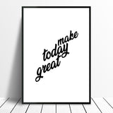 Make Today Great Motivational Monochrome Typography Wall Art Print